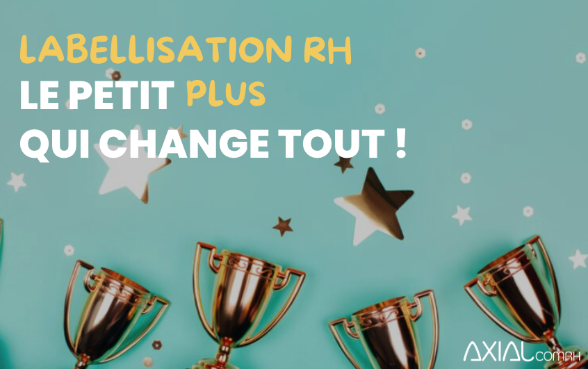 Labellisation RH : le petit plus qui change tout